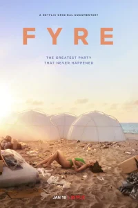 FYRE: Величайшая вечеринка, которая не состоялась FYRE: Величайшая вечеринка, которая не состоялась